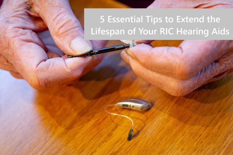 5 Essential Tips to Extend the Lifespan of Your RIC Hearing Aids: A Complete Maintenance Guide